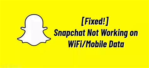 why is my snapchat not loading on wifi