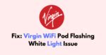 why is my virgin wifi flashing white