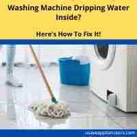 why is my washing machine dripping from the top