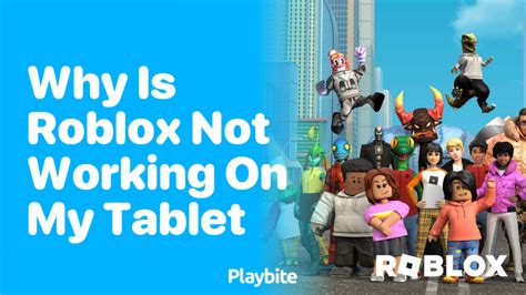 why is roblox not working on my tablet 2025