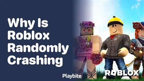 why is roblox randomly crashing