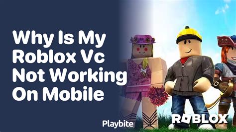 why is roblox vc not working for me