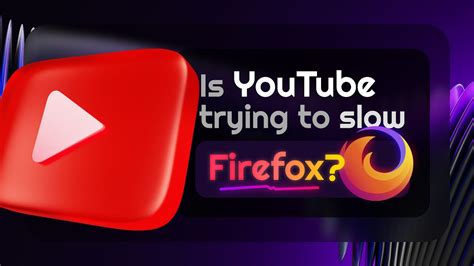 why is youtube slow on firefox