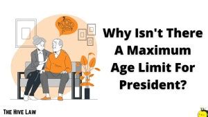 why isn't there a maximum age for president