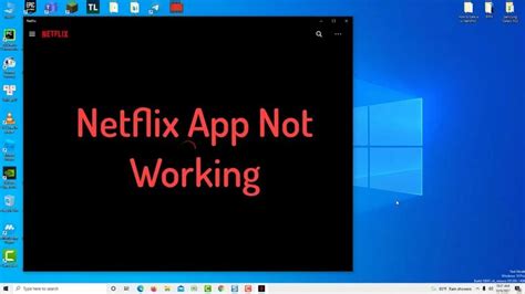 why netflix app is not working on windows 10