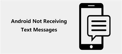 why won't my android receive text messages