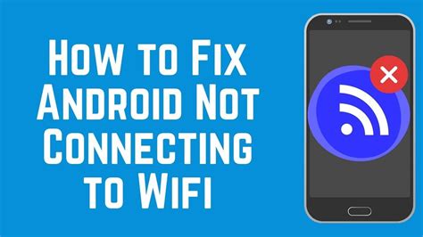 why won't my android tablet connect to wifi