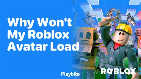 why won't my avatar load on roblox