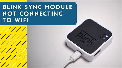why won't my blink sync module connect