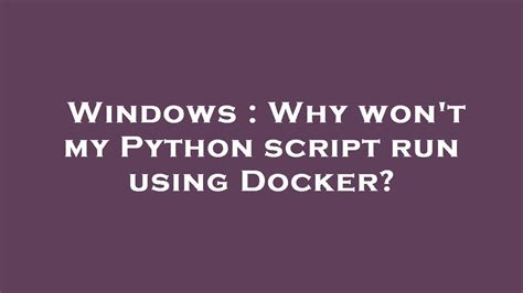 why won't my python script run