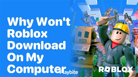 why won t roblox download on pc