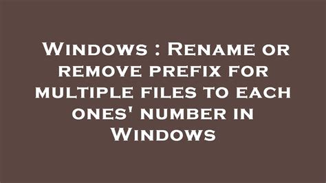 windows rename multiple files delete prefix