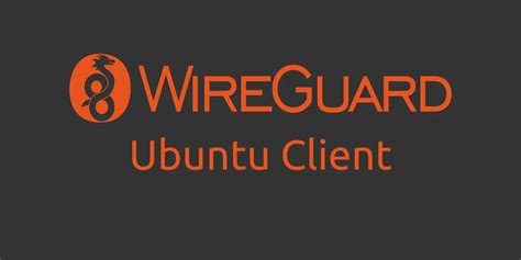 wireguard setup client ubuntu