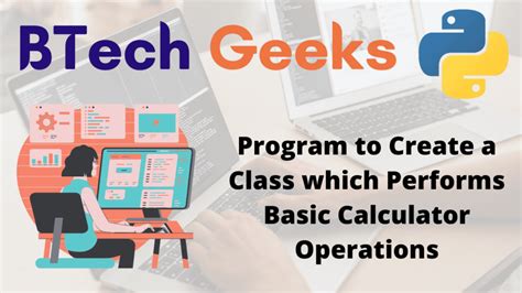 write a python program to create a class which performs basic calculator operations