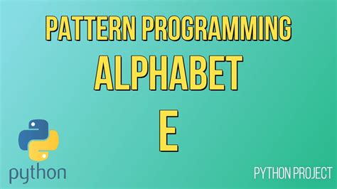 write a python program to print alphabet pattern e