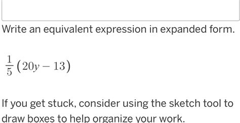 write an equivalent expression in expanded form 1/5(20y-13)