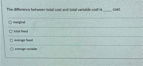write four difference between total variable cost and total fixed cost