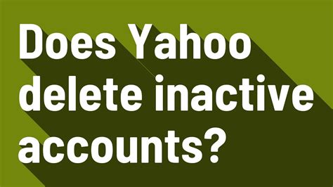 yahoo delete inactive accounts