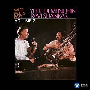Yehudi Menuhin & Ravi Shankar
