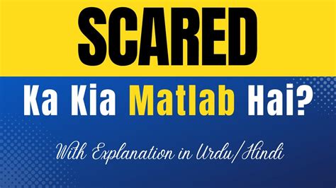 you gonna be scared meaning in urdu